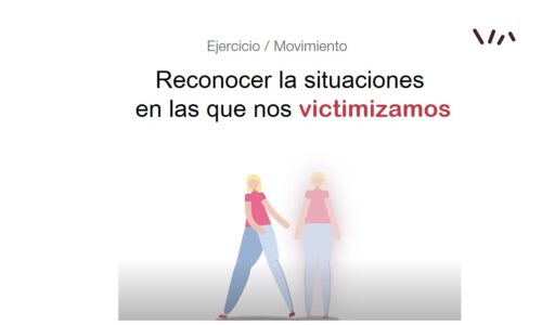 Reconocer situaciones en las que nos victimizamos