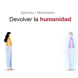 Devolver la humanidad